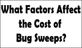 Bug Sweeping Cost Factors in Borehamwood